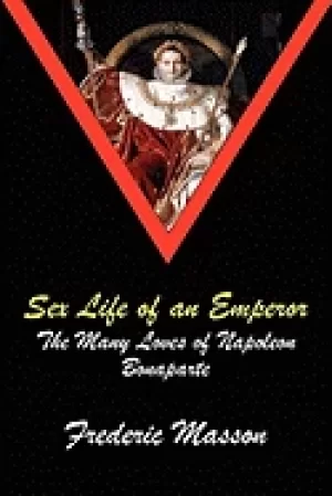 Image of sex life of an emperor the many loves of napoleon bonaparte