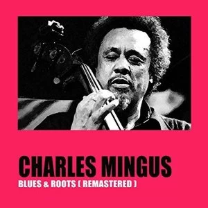 Image of Charles Mingus - Blues & Roots Vinyl