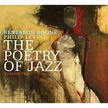 Image of Benjamin Boone & Philip Levine - The Poetry of Jazz CD