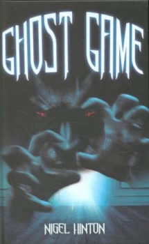 Image of Ghost Game by Nigel Hinton Hardback