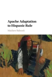 image of Apache Adaptation to Hispanic Rule