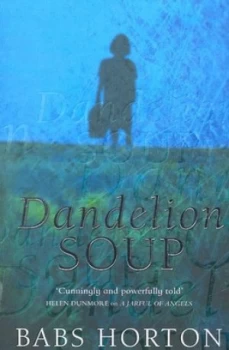 Image of Dandelion Soup by Babs Horton Paperback