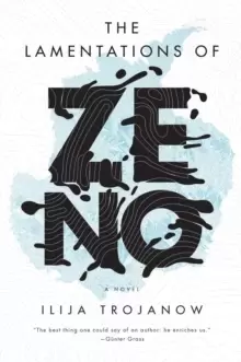 Image of The Lamentations of Zeno : A Novel
