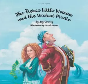 Image of The fierce little woman and the wicked pirate by Joy Cowley