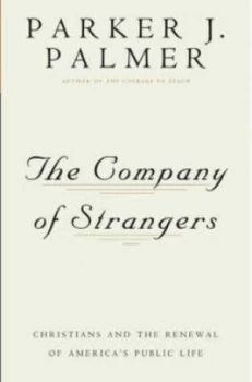 Image of The Company of Strangers by Parker J. Palmer Paperback