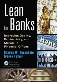 Image of Lean for Banks : Improving Quality, Productivity, and Morale in Financial Offices