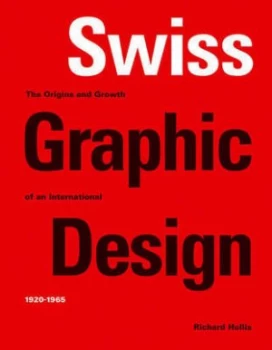 Image of Swiss Graphic Design by Richard Hollis Book