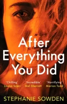 Image of After Everything You Did : An absolutely addictive crime thriller
