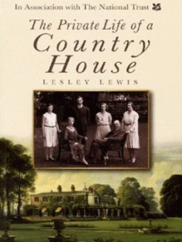 Image of The Private Life of a Country House 1912-1939 by Lesley Lewis and National Trust Book