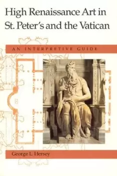 Image of High Renaissance Art in St Peters and the Vatican by George L. Hersey