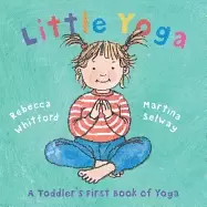 Image of little yoga a toddlers first book of yoga