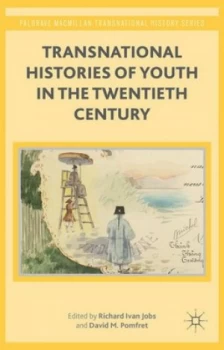 Image of Transnational Histories of Youth in the Twentieth Century by R. Jobs Hardback