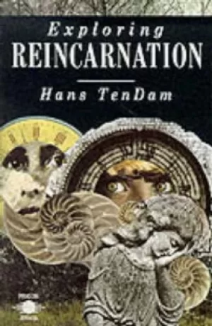 Image of Exploring reincarnation by Hans Ten Dam