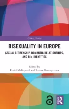 Image of Bisexuality in Europe : Sexual Citizenship, Romantic Relationships, and Bi+ Identities