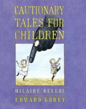 Image of Cautionary Tales for Children by Edward Gorey Hardback