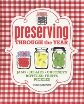Image of Preserving through the Year by Oded Schwartz Hardback