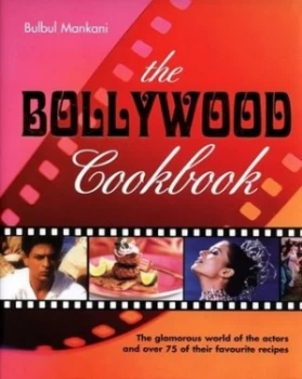Image of The Bollywood Cookbook by Bulbul Mankani Hardback