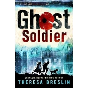 Image of Ghost Soldier: WW1 story by Theresa Breslin (Paperback, 2015)