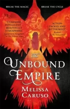 Image of The unbound empire by Melissa Caruso