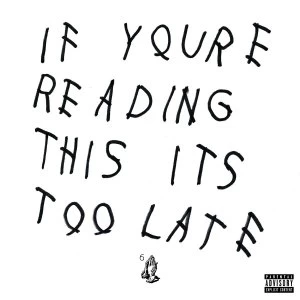 image of Drake If Youre Reading This Its Too Late CD