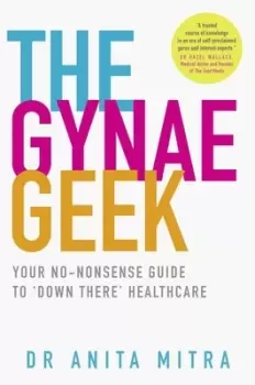 Image of Gynae geek by Anita Mitra