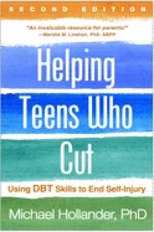 Image of helping teens who cut second edition using dbt skills to end self injury