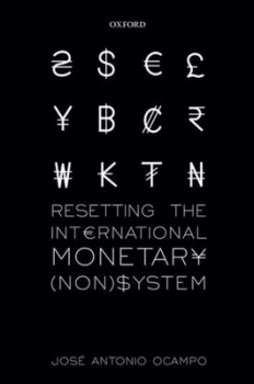 Image of Resetting the International Monetary non system by Jos Antonio Ocampo Hardback