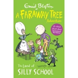 Image of The Land of Silly School : A Faraway Tree Adventure
