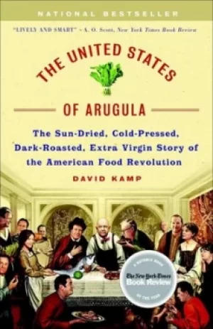Image of The United States of arugula by David Kamp