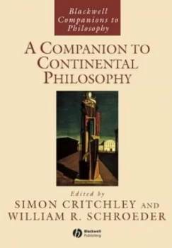 Image of A Companion to Continental Philosophy by Simon Critchley Book