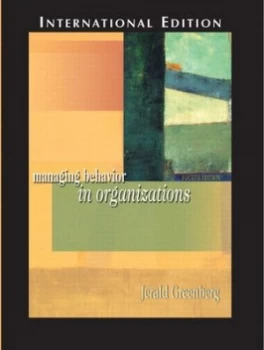 Image of Managing Behavior in Organizations by Jerald Greenberg Paperback