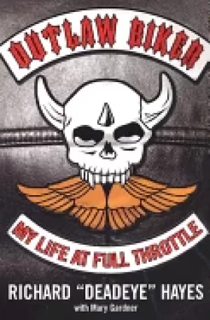Image of outlaw biker my life at full throttle