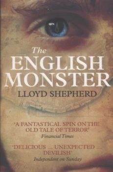 Image of The English Monster or the Melancholy Transactions of William Ablass by Lloyd Shepherd Paperback
