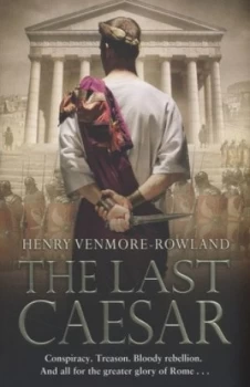 Image of The Last Caesar by Henry Venmore-Rowland Hardback