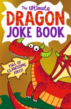 Image of The ultimate dragon joke book by Rachel Moss