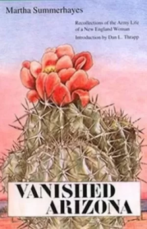 Image of Vanished Arizona by Martha Summerhayes