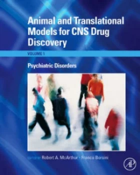 Image of Animal and Translational Models for Cns Drug Discovery. Volume I Psychiatric Disorders by Robert a Mcarthur Hardback