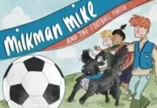Image of Milkman Mike and the Football Match