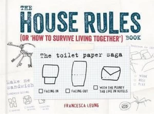Image of The House Rules Book or How to Survive Living Together by Francesca Leung Hardback