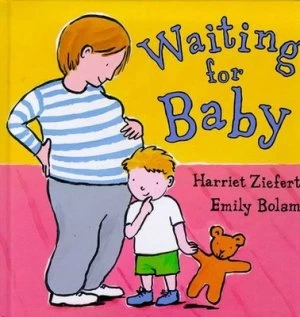 Image of Waiting for Baby by Emily Bolam and Harriet Ziefert Hardback