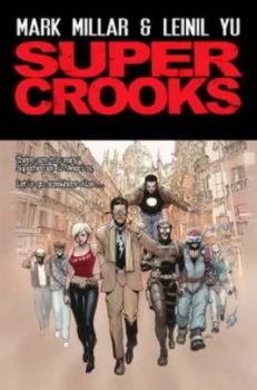 Image of Super Crooks. Book One the Heist by Mark Millar Paperback