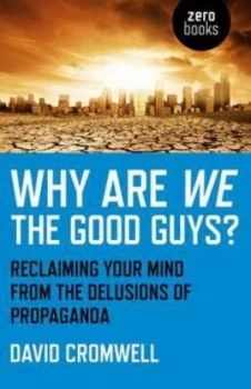 Image of Why Are We the Good Guys by David Cromwell Paperback