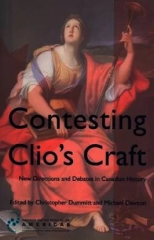 Image of Contesting Clios Craft by Christopher Dummitt Book