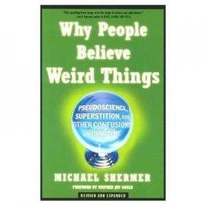 Image of Why People Believe Weird Things Paperback