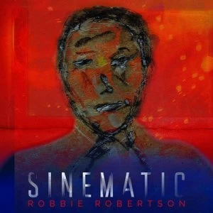 Image of Sinematic by Robbie Robertson CD Album