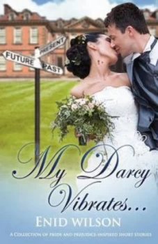 Image of My Darcy Vibrates... by Enid Wilson Paperback
