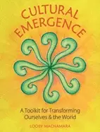 Image of cultural emergence a toolkit for transforming ourselves and the world