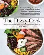 Image of dizzy cook managing migraine with more than 90 comforting recipes and lifes