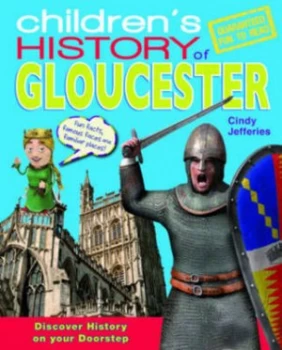 Image of Childrens History of Gloucester by Cindy Jefferies Paperback