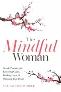 Image of mindful woman gentle practices for restoring calm finding hope and opening